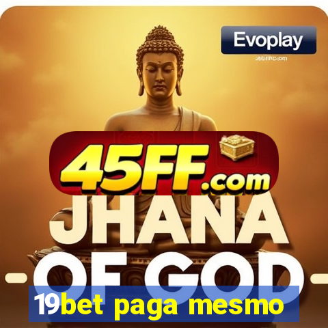 19bet paga mesmo